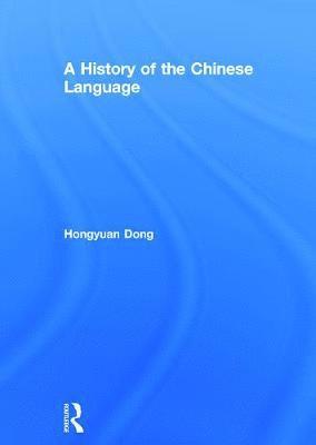 bokomslag A History of the Chinese Language