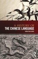 bokomslag A History of the Chinese Language