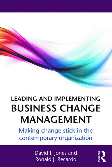 bokomslag Leading and Implementing Business Change Management