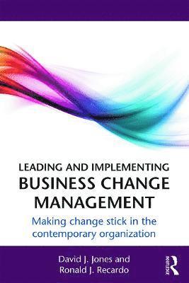 Leading and Implementing Business Change Management 1