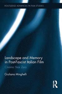 bokomslag Landscape and Memory in Post-Fascist Italian Film