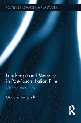 Landscape and Memory in Post-Fascist Italian Film 1