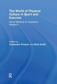 bokomslag The World of Physical Culture in Sport and Exercise