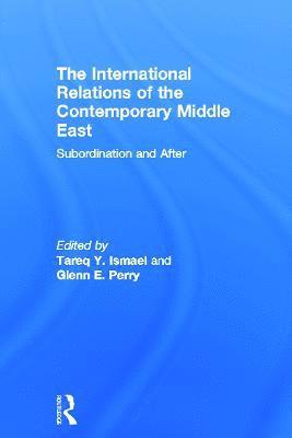 bokomslag The International Relations of the Contemporary Middle East