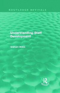 bokomslag Understanding Staff Development (Routledge Revivals)