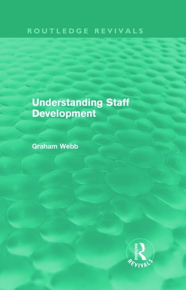 bokomslag Understanding Staff Development (Routledge Revivals)