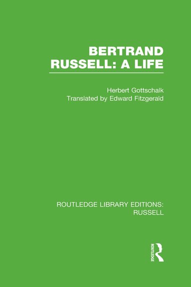 Herbert Gottschalk - Bertrand Russell: A Life, Inbunden