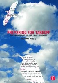 bokomslag Preparing for Takeoff: Preproduction for the Independent Filmmaker
