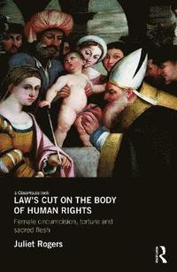 bokomslag Law's Cut on the Body of Human Rights