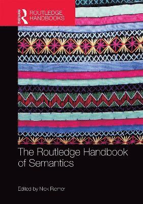 bokomslag The Routledge Handbook of Semantics