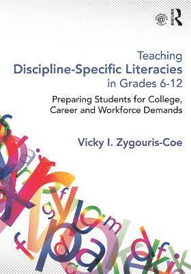 Teaching Discipline-Specific Literacies in Grades 6-12 1