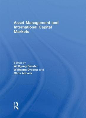 Wolfgang Bessler, Wolfgang Drobetz, Chris Adcock, United Kingdom) Adcock, Chris (University of Sheffield - Asset Management and International Capital Markets, Inbunden