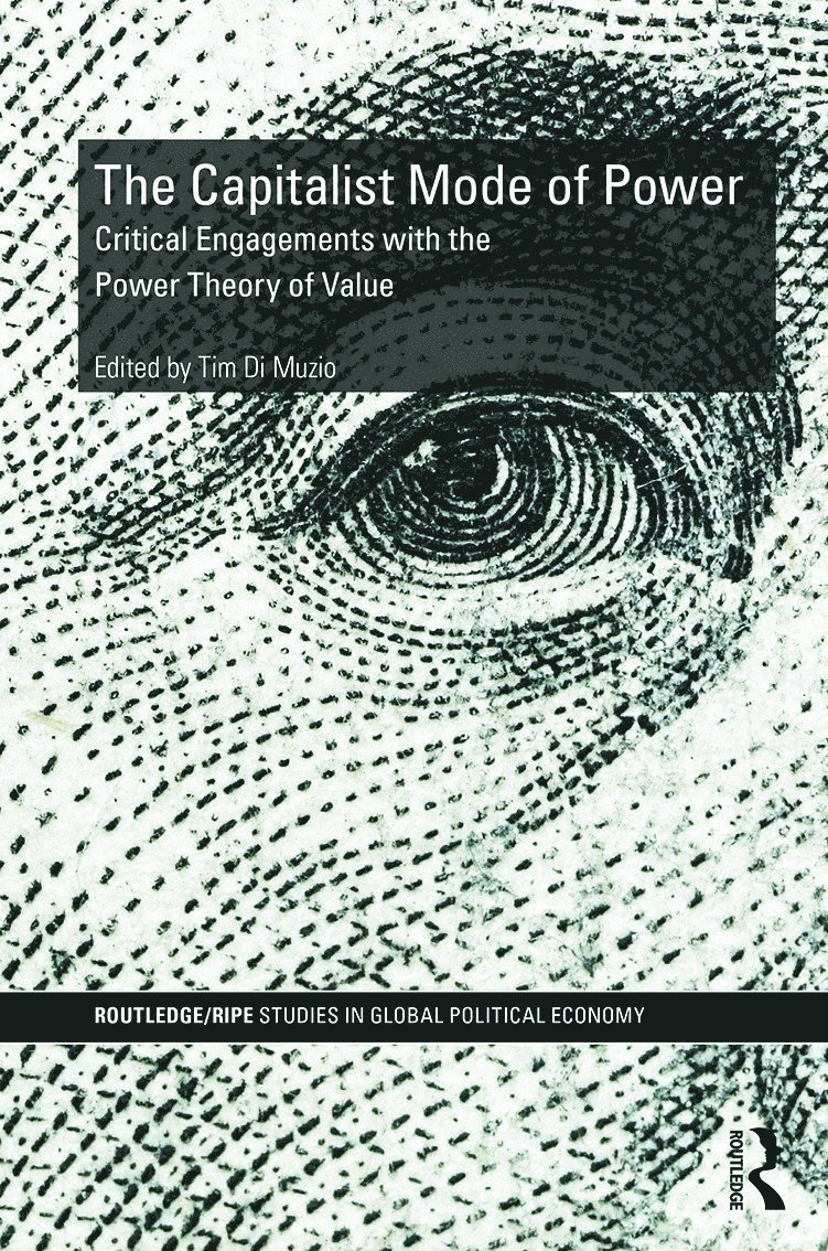 Tim Di Muzio, Australia) Di Muzio, Tim (University of Wollongong - Capitalist Mode of Power, Inbunden