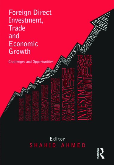 bokomslag Foreign Direct Investment, Trade and Economic Growth