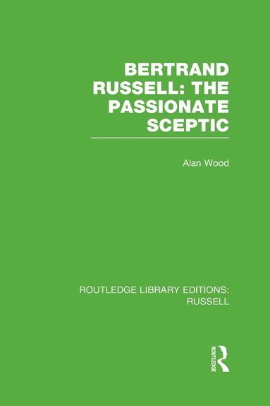 bokomslag Bertrand Russell: The Passionate Sceptic