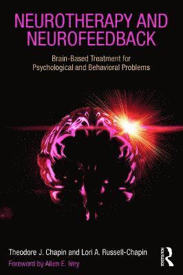 Theodore J. Chapin, Lori A. Russell-Chapin, USA) Chapin, Theodore J. (Chapin & Russell Associates, Illinois, USA) Russell-Chapin, Lori A. (Bradley University, Illinois - Neurotherapy and Neurofeedback, Häftad