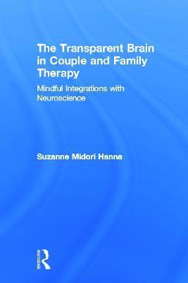 The Transparent Brain in Couple and Family Therapy 1