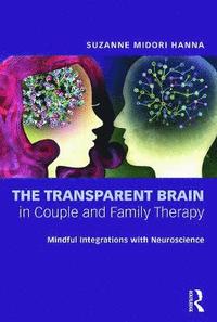 bokomslag The Transparent Brain in Couple and Family Therapy