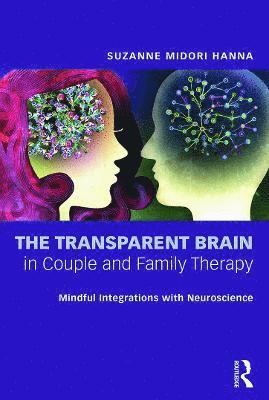 The Transparent Brain in Couple and Family Therapy 1