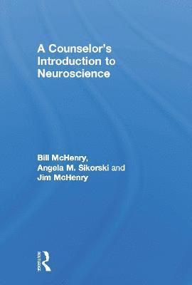 A Counselor's Introduction to Neuroscience 1