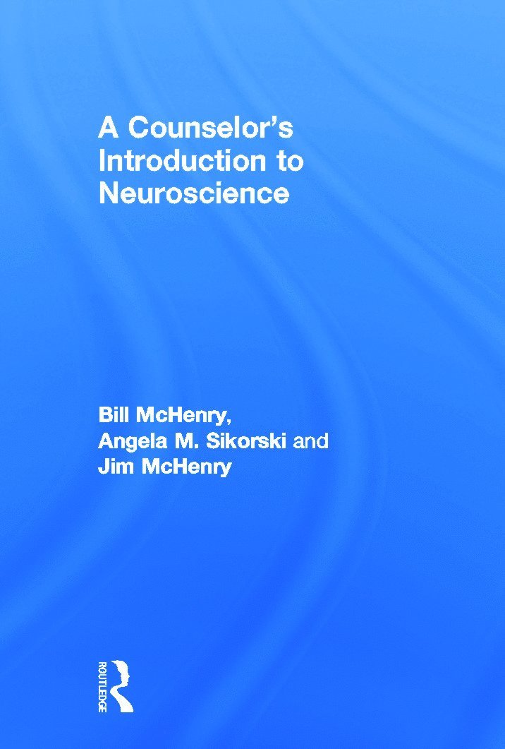 A Counselor's Introduction to Neuroscience 1