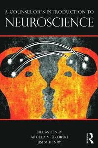bokomslag A Counselor's Introduction to Neuroscience