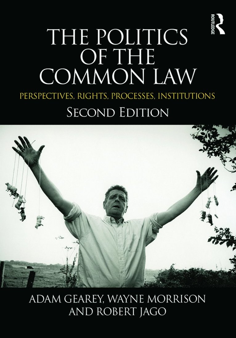 Adam Gearey, Wayne Morrison, Robert Jago, UK) Gearey, Adam (Birkbeck, University of London, Wayne (Queen Mary University) Morrison, UK) Jago, Robert (University of Surrey - Politics of the Common Law, Häftad