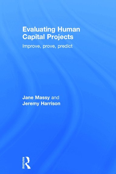 Jane Massy, Jeremy Harrison - Evaluating Human Capital Projects, Inbunden