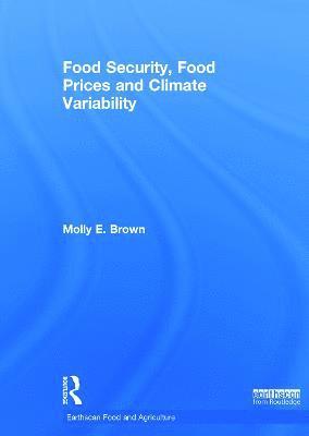 Food Security, Food Prices and Climate Variability 1