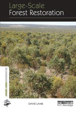 David Lamb, Australia) Lamb, David (University of Queensland - Large-scale Forest Restoration, Häftad