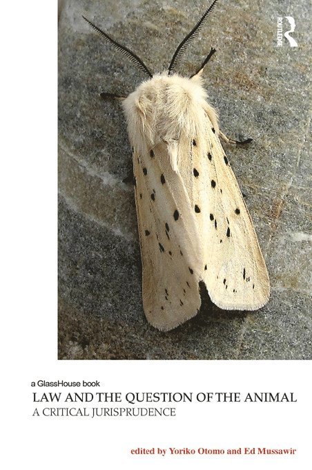 Yoriko Otomo, Edward Mussawir, University of London) Otomo, Yoriko (Birkbeck, Australia) Mussawir, Edward (University of Melbourne - Law and the Question of the Animal, Häftad