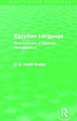 Egyptian Language (Routledge Revivals) 1