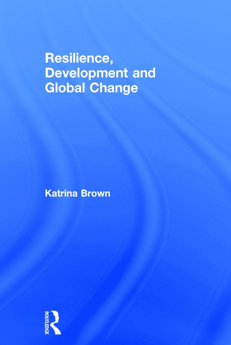 Resilience, Development and Global Change 1