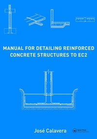 bokomslag Manual for Detailing Reinforced Concrete Structures to EC2