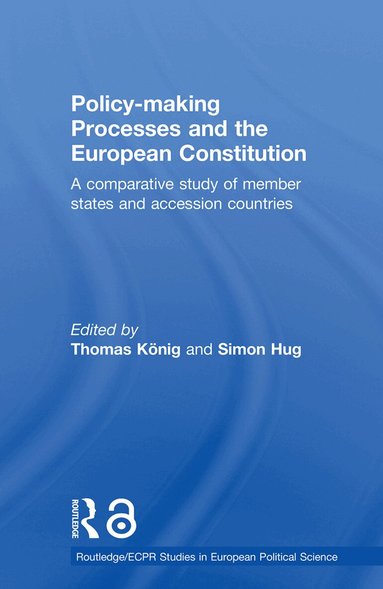 Thomas König, Simon Hug - Policy-Making Processes and the European Constitution, Häftad