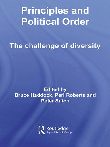 Bruce Haddock, Peri Roberts, Peter Sutch - Principles and Political Order, Häftad