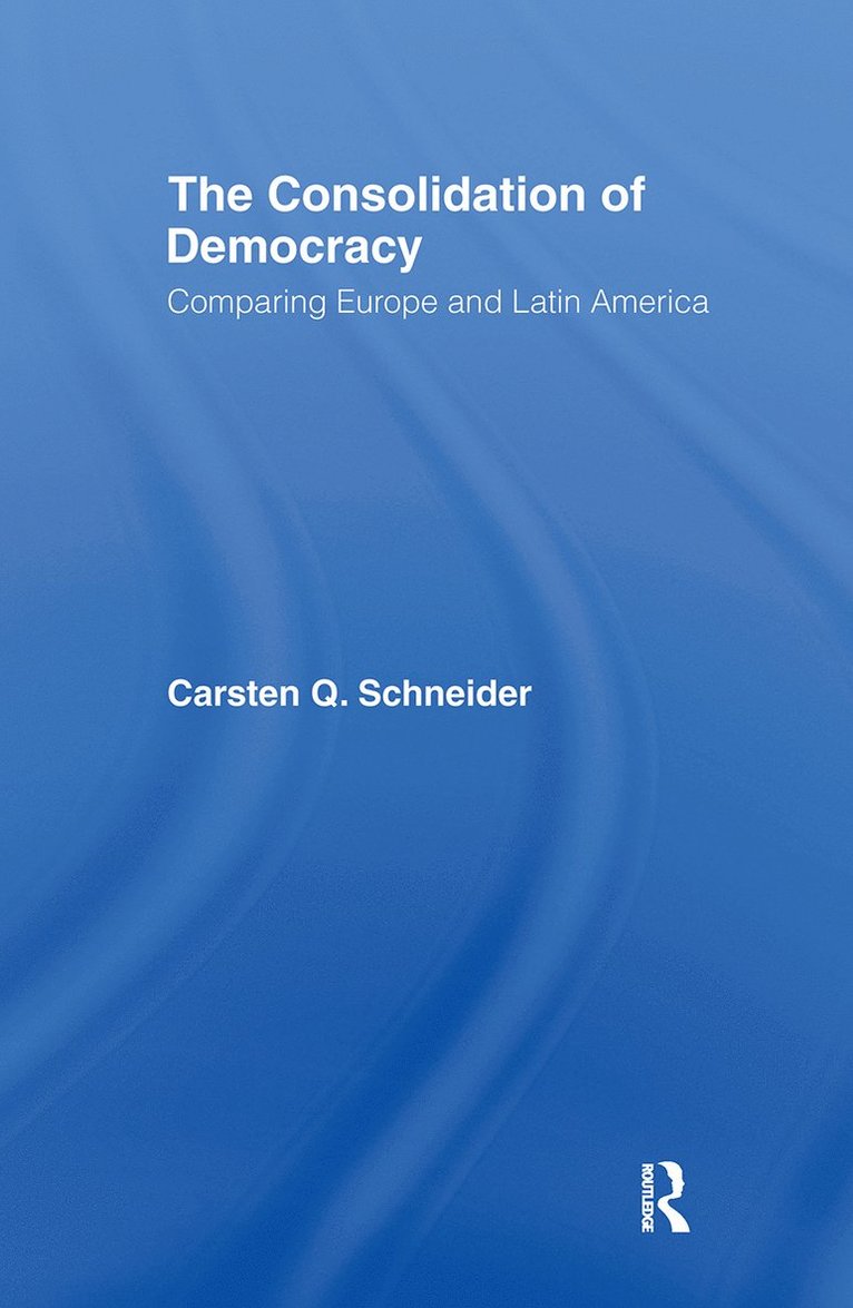 Carsten Q. Schneider, Hungary) Schneider, Carsten Q. (Central European University - Consolidation of Democracy, Häftad