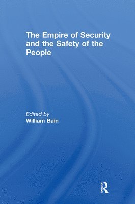 William Bain, Singapore) Bain, William (National University of Singapore - Empire of Security and the Safety of the People, Häftad
