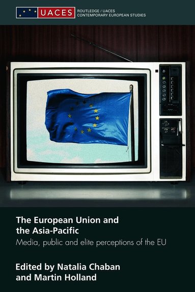Natalia Chaban, Martin Holland - European Union and the Asia-Pacific, Häftad