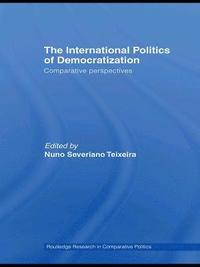 bokomslag The International Politics of Democratization
