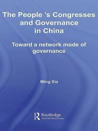 bokomslag The People's Congresses and Governance in China