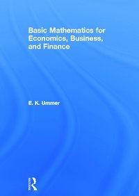 bokomslag Basic Mathematics for Economics, Business and Finance
