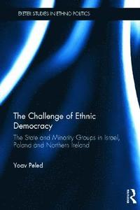 bokomslag The Challenge of Ethnic Democracy