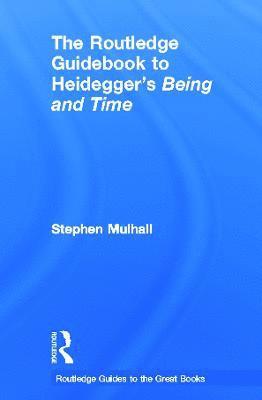 bokomslag The Routledge Guidebook to Heidegger's Being and Time