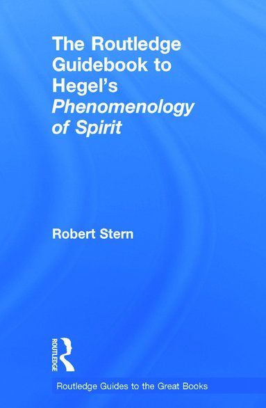 bokomslag Routledge Guidebook to Hegel's Phenomenology of Spirit
