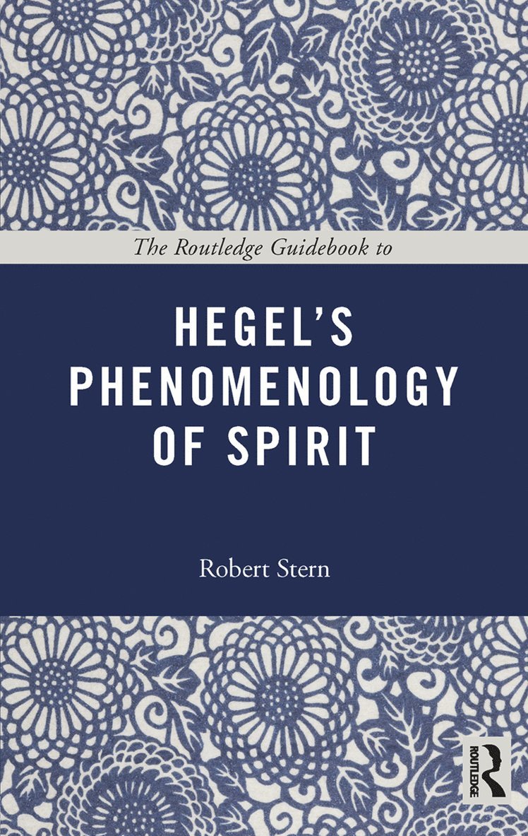 The Routledge Guidebook to Hegel's Phenomenology of Spirit 1