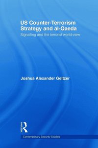 bokomslag US Counter-Terrorism Strategy and al-Qaeda