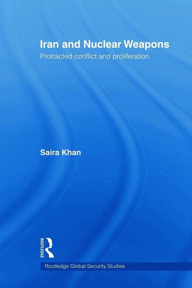Saira Khan - Iran and Nuclear Weapons, Häftad