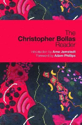 The Christopher Bollas Reader 1