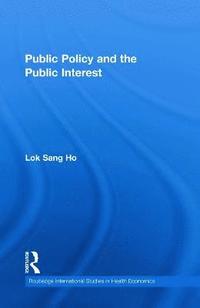 bokomslag Public Policy and the Public Interest